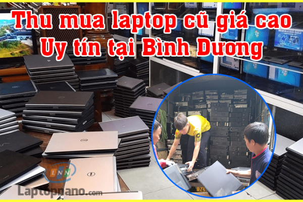 Laptop cũ Bình Dương và laptop cũ Sài Gòn