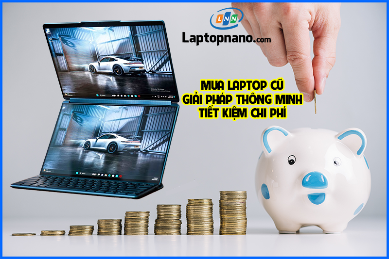   Mua laptop cũ thông minh